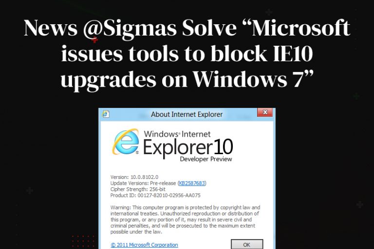 Microsoft issues tools to block IE10 upgrades on Windows 7