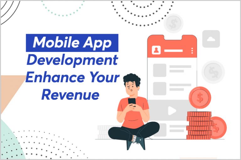 Mobile App Development Enhance Revenue Stream