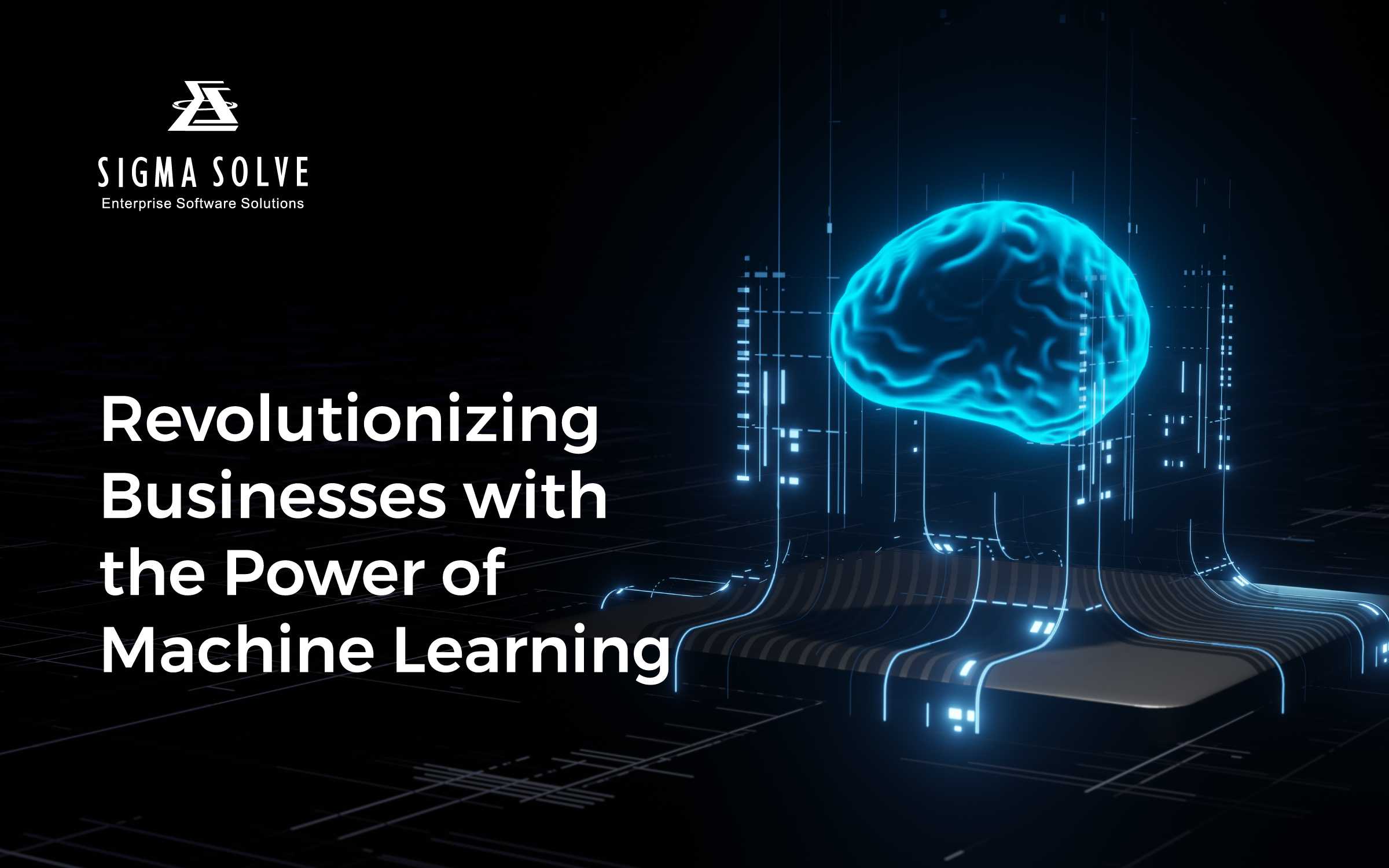 Revolutionizing Businesses with the Power of Machine Learning